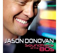 Jason Donovan - Soundtrack Of The 80s