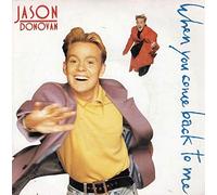 JASON DONOVAN - WHEN YOU COME BACK TO ME 7 INCH (7" VINYL 45) UK PWL 1989