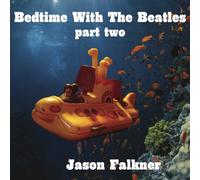 Jason Falkner - Bedtime With the Beatles 2