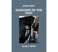 JASON GREY: SHADOWS OF THE PAST