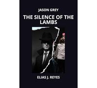 JASON GREY: THE SILENCE OF THE LAMBS