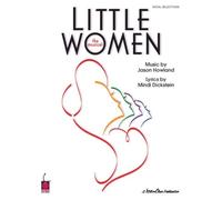 Jason howland & mindi dickstein : little women the musical - piano, voix & guitare songbook: Vocal Selections