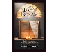 JASON INGRAM: Faith, Lyrics, and the Language of Worship