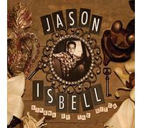 Jason Isbell - Sirens Of The Ditch (Deluxe)