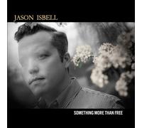 Jason Isbell Something More Than Free (10 Year Anniversar (CD) (Importación USA)