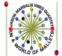 Jason Marsalis Vibes Quartet - In A World Of Mallets