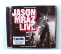 Jason Mraz - Tonight,Not Again: Live at the