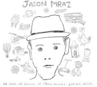 Jason Mraz - We Sing We Dance We Steal Things - Includes Bonus Track