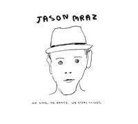 Jason Mraz - We Sing. We Dance. We Steal Things [Vinilo]