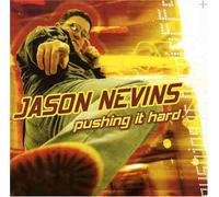 Jason Nevins - Pushing It Hard