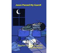 Jason Passed My Guard!: Brazilian Jiu-Jitsu Comic Art By Meerkatsu