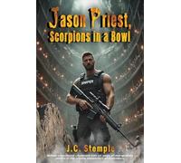Jason Priest, Scorpions in a Bowl
