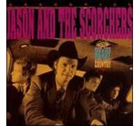 Jason & Scorchers - Essential Vol 1: Are You Ready for the Country?