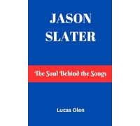 Jason Slater: The Soul Behind the Songs