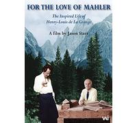 Jason Starr - For The Love of Mahler - Life of Henry-Louis de La Grange [DVD]
