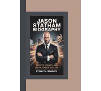 JASON STATHAM BIOGRAPHY: Secrets, Stunts, and Silver Screen Success