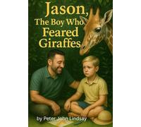Jason, The Boy Who Feared Giraffes (Fun Children's books with activities at the back.)