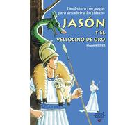Jasón y el vellocino de oro: 6 (Para descubrir a los clásicos)