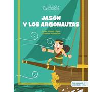 Jasón y los argonautas: Libro infantil con juegos y actividades extra | Las mejores historias de la mitología griega y romana, convertidas en preciosos cuentos para niños. (MITOLOGIA PARA NIÑOS)