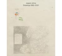 Jasper Johns: Drawings /anglais: 1982-2021