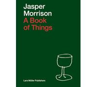 Jasper Morrison A Book of Things (New Edition) /anglais