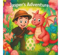 Jasper’s Adventure: Into the Candy Forest: 1 (Jasper's Advanture)