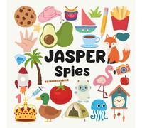 Jasper Spies with a Little Eye: A Fun and Engaging Search and Find Book for Kids Ages 3-6