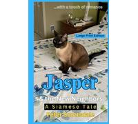 Jasper & the New Neighbors: Large Print Edition: A Siamese Tale (Scottsdale's Large Print Cat Books)