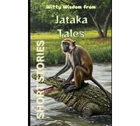 Jataka Tales: Witty Wisdom (Short Stories)