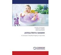 JATISUTRIYA SHARIR: A Concept of Healthy Progeny in Ayurveda