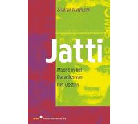 Jatti: Moord in het Paradiso van het Oosten (Heemlandreeks, 3)