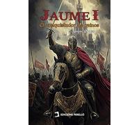 Jaume I: El conquistador de reinos: 2 (Lletres Valencianes)