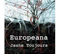 Jaune Toujours - Europeana (CD+Book)
