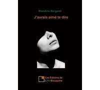 J'aurais aimé te dire