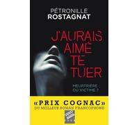 J'aurais aimé te tuer