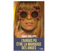 Jaurais Pu Être La Marquise Des Anges (ebook)