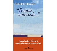 "J'aurais tant voulu...": L'écart entre nos rêves et nos vies
