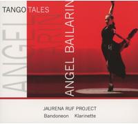 Jaurena Ruf Project - Tango Tales - Angel Bailarin