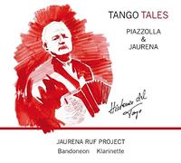 Jaurena Ruf Project - Tango Tales - Piazzolla y Jaurena