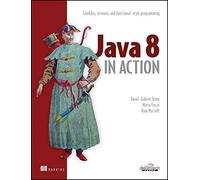 Java 8 In Action: Lambdas Streams And Functional Style Programming