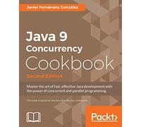 Java 9 Concurrency Cookbook - Second Edition