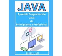 Java : Aprende programación Java de Principiante a profesional
