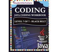 JAVA Coding Workbook - Level 7 of 7 - Black Belt