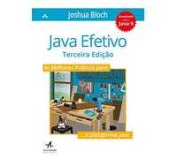 Java Efetivo: as Melhores Práticas Para a Plataforma Java