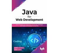 Java for Web Development: Create Full-Stack Java Applications with Servlets, JSP Pages, MVC Pattern and Database Connectivity (English Edition)