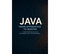 Java: From Apprentice to Master