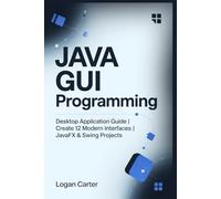 Java GUI Programming: Desktop Application Guide | Create 12 Modern Interfaces | JavaFX & Swing Projects