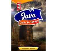 Java Guide de voyage 2026: Découvrez des joyaux cachés, des monuments historiques, des conseils de voyage et des expériences de vacances inoubliables