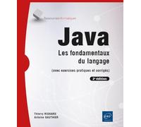 Java: Les fondamentaux du langage (avec exercices pratiques et corrigés) (RESSOURCES INFO)