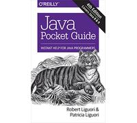 Java Pocket Guide, 4e: Instant Help for Java Programmers
